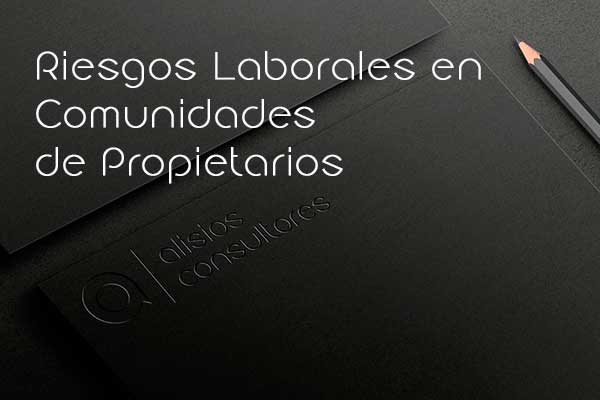 Riesgos Laborales en Comunidades de Propietarios